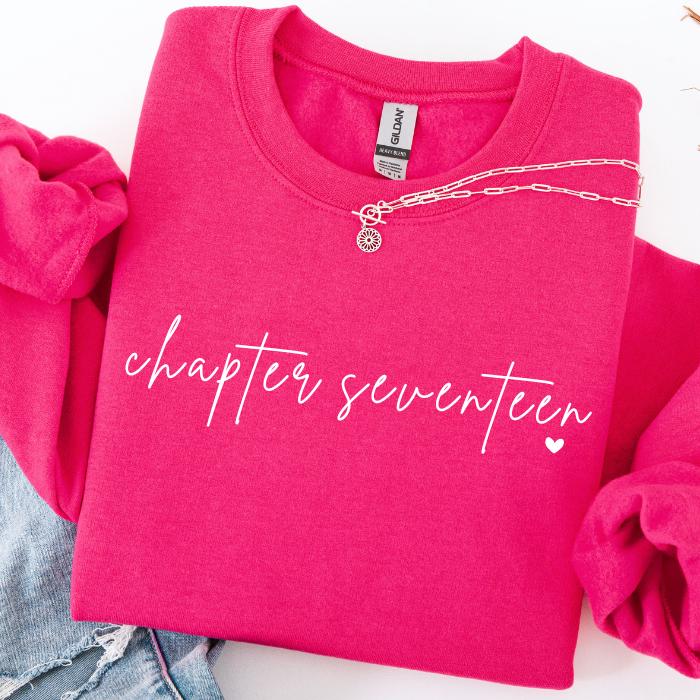 17th Birthday Sweatshirt: Chapter 17 Sweatshirts, Gifts For 17 Year Old Girl, Teen Girl Gifts, Birthday Girl Sweaters, Book Lover Gift